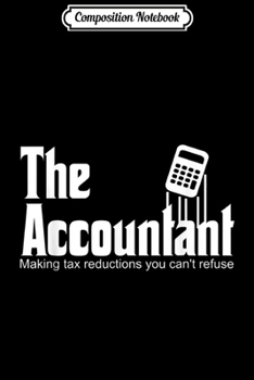 Paperback Composition Notebook: Accountant Funny CPA Gift Accountant Humor Spoof Journal/Notebook Blank Lined Ruled 6x9 100 Pages Book