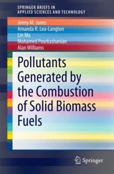 Paperback Pollutants Generated by the Combustion of Solid Biomass Fuels Book