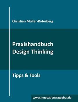 Paperback Praxishandbuch Design Thinking: Tipps & Tools [German] Book