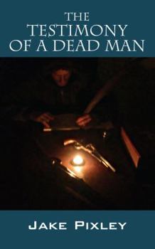 Paperback The Testimony of a Dead Man Book
