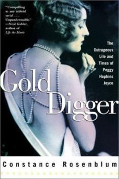 Paperback Gold Digger: The Outrageous Life and Times of Peggy Hopkins Joyce Book