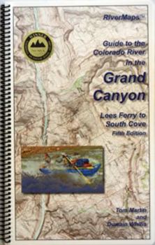 Spiral-bound Guide to the Colorado River in the Grand Canyon: Lees Ferry to South Cove Book