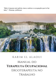 Manual do Terapeuta Ocupacional Ergoterapeuta no Trabalho: A ferramenta do Terapeuta Ocupacional Ergoterapeuta para anotações importantes (Portuguese Edition)