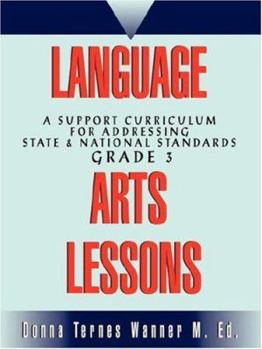 Paperback Language Arts Lessons: A Support Curriculum for Addressing State & National Standards Grade 3 Book
