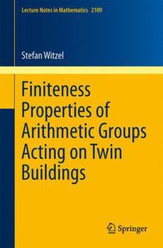 Paperback Finiteness Properties of Arithmetic Groups Acting on Twin Buildings Book