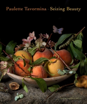 Hardcover Paulette Tavormina: Seizing Beauty Book