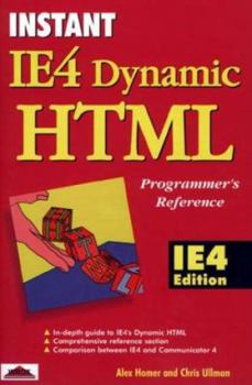 Paperback Instant IE4 Dynamic HTML Programmer's Reference-IE4 Edition Book