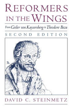 Paperback Reformers in the Wings: From Geiler Von Kaysersberg to Theodore Beza Book