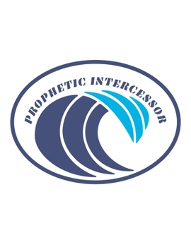 Paperback Prophetic Intercessor: 150 Pages, Soft Matte Cover, 8.5 x 11 Book