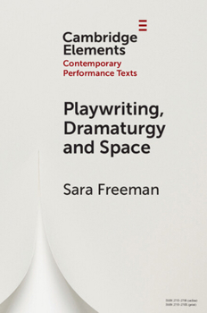 Paperback Playwriting, Dramaturgy and Space Book