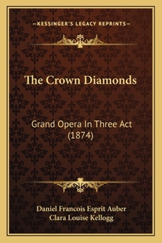 The Crown Jewels: A Popular Opera, in Three Acts, as Performed by the Pyne & Harrison Troupe, at the Broadway Theatre - Primary Source E