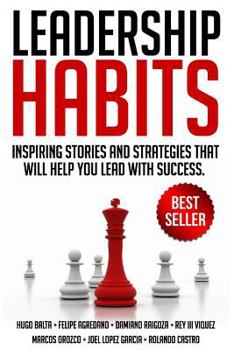 Paperback Leadership Habits: Inspiring Stories And Strategies That Will Help You Lead With Success Book