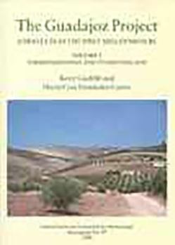 Hardcover The Guadajoz Project. Andalucía in the First Millennium BC: Volume 1 Book