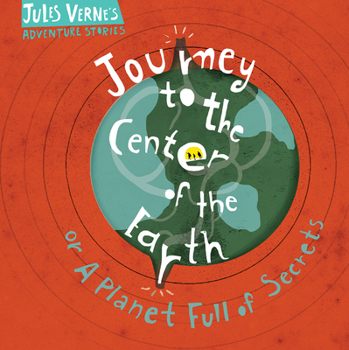 Journey to the Center of the Earth (Jules Verne's Adventure Stories)
