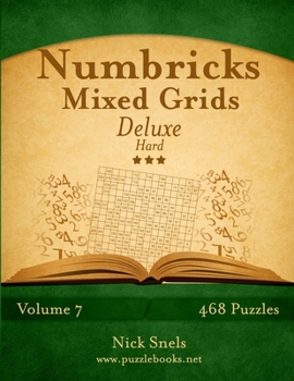 Paperback Numbricks Mixed Grids Deluxe - Hard - Volume 7 - 468 Logic Puzzles Book