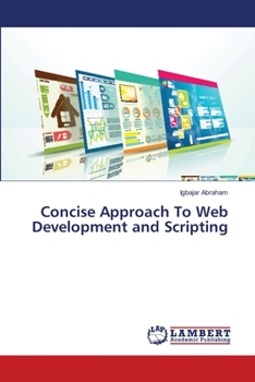 Paperback Concise Approach To Web Development and Scripting Book