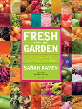 Hardcover Fresh from the Garden: Food to Share with Family and Friends Book