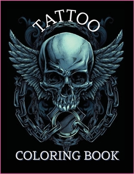 Paperback Tattoo Coloring Book: For Men and Women Relax with this Beautiful Tattoo Designs Such As Guns Sugar Skulls, Roses, Angels and More Book