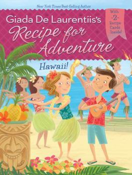 Hawaii! - Book #6 of the Recipe for Adventure