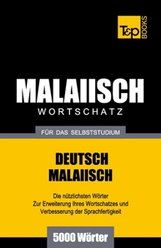 Paperback Malaiischer Wortschatz für das Selbststudium - 5000 Wörter [German] Book