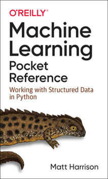 Paperback Machine Learning Pocket Reference: Working with Structured Data in Python Book