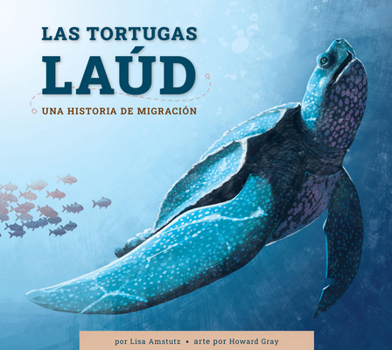 Paperback Las Tortugas Laud: Una Historia de Migración [Spanish] Book