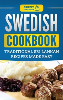 Hardcover Swedish Cookbook: Traditional Swedish Recipes Made Easy Book