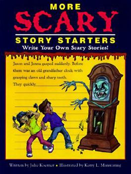 Paperback More Scary Story Starters: Write Your Own Scary Stories! Book