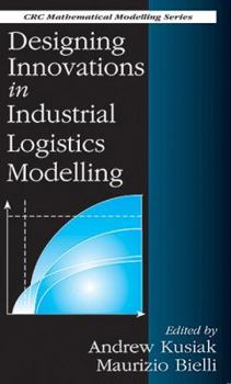 Hardcover Designing Innovations in Industrial Logistics Modelling Book