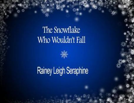 Paperback The Snowflake Who Wouldn't Fall Book