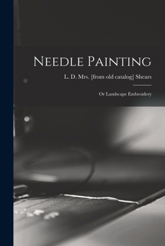 Paperback Needle Painting; or Landscape Embroidery Book