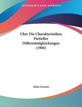 Paperback Uber Die Charakteristiken Partieller Differentialgleichungen (1904) [German] Book