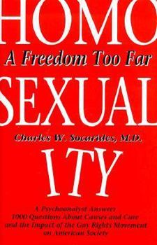 Hardcover Homosexuality: A Freedom Too Far Book