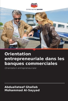 Paperback Orientation entrepreneuriale dans les banques commerciales [French] Book