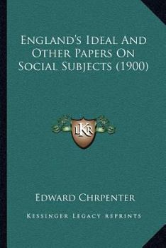 Paperback England's Ideal And Other Papers On Social Subjects (1900) Book