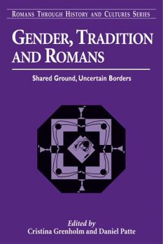 Paperback Gender, Tradition, and Romans: Shared Ground, Uncertain Borders Book