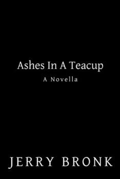 Paperback Ashes in a Teacup: A Novella Book