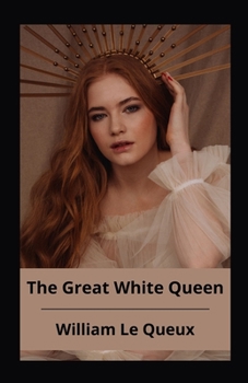 Paperback The Great White Queen Annotated Book