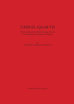 Hardcover Umm El-Qaab VII: Private Stelae of the Early Dynastic Period from the Royal Cemetery at Abydos Book