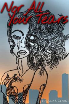 Paperback Nor All Your Tears Book