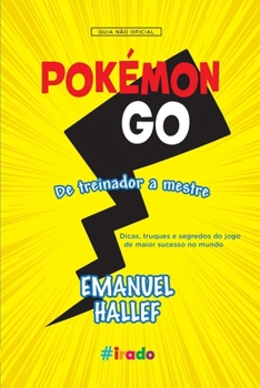 Paperback Pokémon GO: De Treinador a Mestre [Portuguese] Book