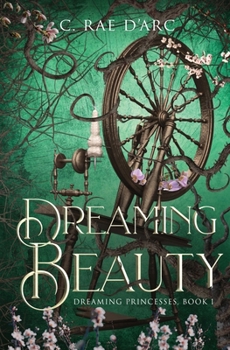 Paperback Dreaming Beauty: Fairytale Retelling of La Belle au Bois Dormant Book