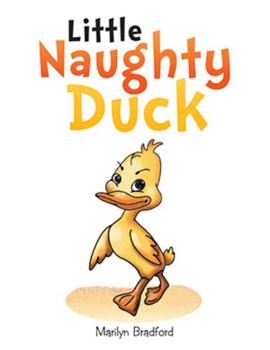 Paperback Little Naughty Duck Book
