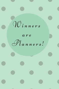 Paperback Winners are Planners!: Goal Getter Daily Planner, Journal, Undated Daily Productivity Planner, Agenda, Organizer Book