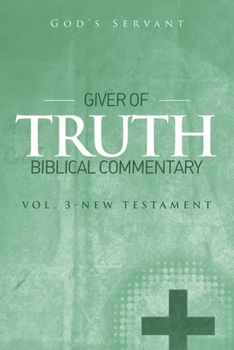 Paperback Giver of Truth Biblical Commentary-Vol 3: New Testament Book