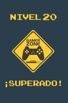 Paperback Nivel 20 Superado: Regalo de Cumplea?os Original Y Divertido Para J?venes Gamers - Diario Personal, Cuaderno de Notas, Libreta de Apuntes [Spanish] Book