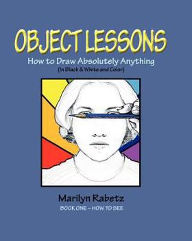 Paperback Object Lessons: How to Draw Absolutely anything Book