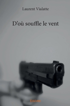 Paperback D'où souffle le vent [French] Book