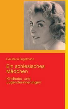 Paperback Ein schlesisches Mädchen: Kindheits- und Jugenderinnerungen [German] Book