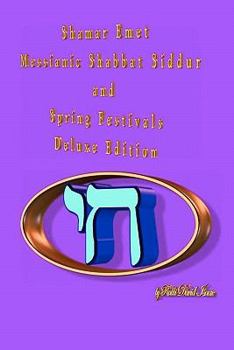 Paperback Shamar Emet Messianic Shabbat Siddur and Spring Festivals Deluxe Edition Book
